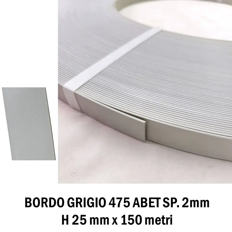 BORDO PVC GRIGIO 475 2,0 X 25MM ROTOLO 150MT PER BORDATRICE PANNELLI NOBILITATI