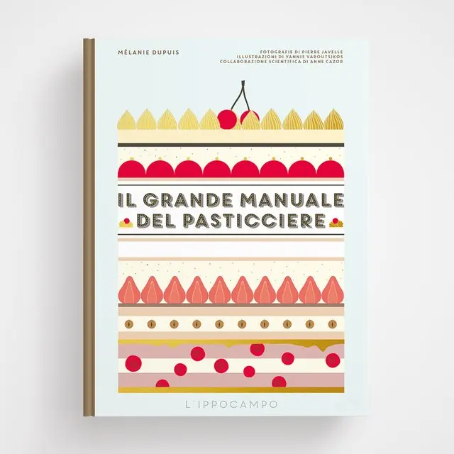 Il grande manuale del pasticciere - Mélanie Dupuis