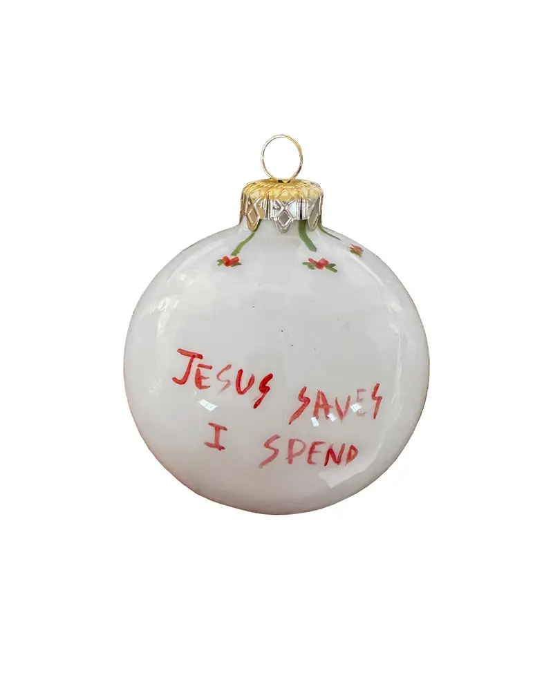 "Jesus Saves I Spend" Christmas ball