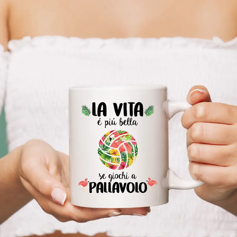 "La vita è più bella se giochi a Pallavolo" - tazza in ceramica - IN ESCLUSIVA