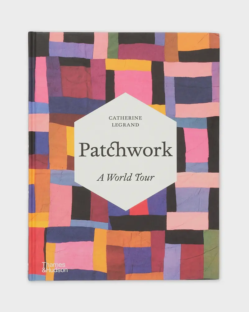 Patchwork A World Tour by Catherine Legrand